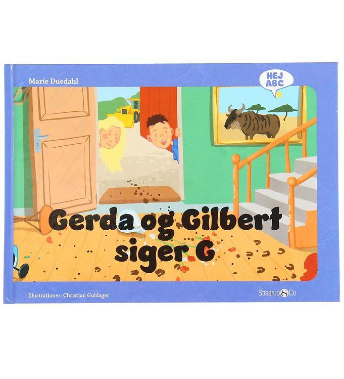 Straarup   Co Bog - Hej Abc - Gerda Og Gilbert Siger G - Dansk